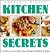 Kitchen Secrets: A Culinary Survival Guide to Tips, Techniques & Recipes