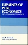 Elements of Pure Economics, or The Theory of Social Wealth