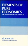 Elements of Pure Economics, or The Theory of Social Wealth (Paperback)