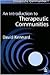 An Introduction to Therapeutic Communities by David Kennard