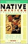Native American Collectibles: Identification and Price Guide Native American Collectibles: Identification and Price Guide