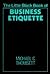 The Little Black Book of Business Etiquette (The Little Black Book Series)