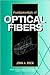 Fundamentals of Optical Fibers (Wiley Series in Pure and Applied Optics)