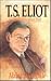 T.s. Eliot, the Philosopher Poet (Wheaton Literary Series)