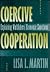 Coercive Cooperation: Explaining Multilateral Economic Sanctions