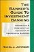 The Banker's Guide To Investment Banking by Hazel J. Johnson