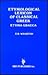 Etymological Lexicon of Classical Greek: Etyma Graeca