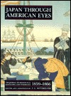 Japan through American Eyes: The Journal of Francis Hall, Kanagawa and Yokohama, 1859-1866 (Hardcover)
