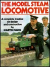 The Model Steam Locomotive: A Complete Treatise on Design and Construction (Paperback)