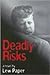 Deadly Risks