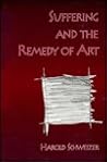 Suffering and the Remedy of Art