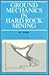 Ground Mechanics in Hard Rock Mining by M.L. Jeremic
