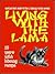 Living With The Lama by T. Lobsang Rampa