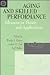 Aging and Skilled Performance: advances in theory and applications