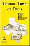 Historic Towns of Texas: Houston, Texana, Helena, Egypt, East Columbia, West Columbia, Matagorda
