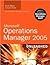 Microsoft Operations Manager 2005 Unleashed With a Preview of Operations Manager 2007