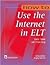 How to Use the Internet in ELT