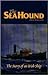 The Sea Hound: The Story of a Small Irish Ship