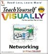 Teach Yourself Networking Visually (Idg's 3-D Visual Series)