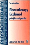 Electrotherapy Explained : Principles and Practice (Physiotherapy Practice Explained)