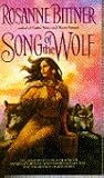 Song of the Wolf by Rosanne Bittner