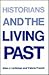 Historians and the Living Past by Allan J. Lichtman