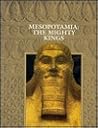 Mesopotamia: The Mighty Kings (Lost Civilizations)