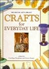 Crafts for Everyday Life (Millbrook Arts Library)