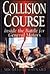 Collision Course: Inside th...
