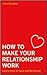 How to Make Your Relationship Work