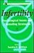 Infertility by Sandra R. Leiblum