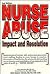 Nurse Abuse by Joan Swirsky