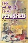 The World That Perished by John C. Whitcomb