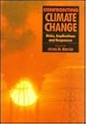 Confronting Climate Change: Risks, Implications and Responses