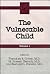 The Vulnerable Child by M. Hossein Etezady