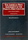 2003 Supplement to the American First Amendment in the Twenty-First Century (University Casebook Series)