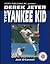 Derek Jeter: The Yankee Kid...