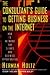 The Consultant's Guide to Getting Business on the Internet