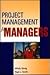Project Management for Managers by Mihaly Gorog