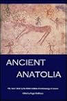 Ancient Anatolia: Fifty Years' Work by the British Institute of Archaeology at Ankara (Ankara Special Publication)
