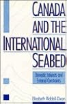 Canada and the International Seabed: Domestic Determinants and External Constraints