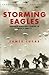 Storming Eagles: German Airborne Forces in World War II