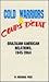 Cold Warriors & Coups D'Etat: Brazilian-American Relations, 1945-1964