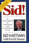 Sid!: The Sports Legends, the Inside Scoops, and the Close Personal Friends Sid!: The Sports Legends, the Inside Scoops, and the Close Personal Friends