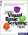 Learn Microsoft Visual Basic Scripting Edition Now Learn Microsoft Visual Basic Scripting Edition Now