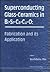 Superconducting Glass-Ceramics in Bi-Sr-Ca-Cu-O: Fabrication and Its Application