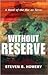 Without Reserve - A Novel of the War on Terror