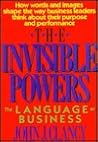 The Invisible Powers: The Language of Business (Issues in Organization and Management Series)