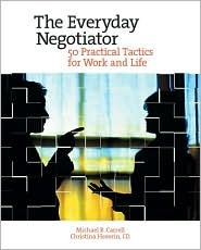 The Everyday Negotiator: 50 Practical Tactics for Work and Life (Paperback)