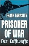 Prisoner of War Der Luftwaffe Prisoner of War Der Luftwaffe